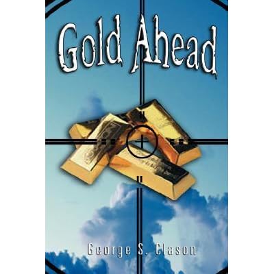 Gold Ahead By George S Clason - 