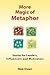More Magic of Metaphor: Stories for Leaders, Influencers And Motivators