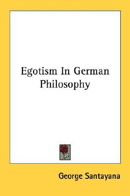 Egotism In German Philosophy (Paperback)