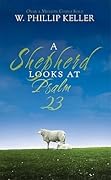A Shepherd Looks at Psalm 23