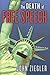 The Death of Free Speech: How Our Broken National Dialogue Has Killed the Truth and Divided America