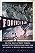 Forever Blue: The True Story of Walter O'Malley, Baseball's Most Controversial Owner, and the Dodgers of Brooklyn and Los Angeles
