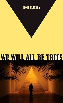 We Will All Be Trees (Paperback)