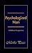 Psychologized Man: A Biblic...