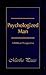 Psychologized Man: A Biblical Perspective