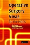 Operative Surgery Vivas for the MRCS Operative Surgery Vivas for the MRCS