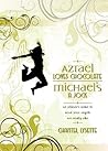 Azrael Loves Chocolate, Michael's A Jock: An Insider's Guide to What Your Angels Are Really Like