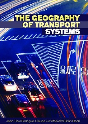 The Geography of Transport Systems (Paperback)