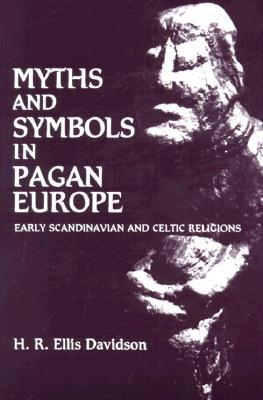 Myths and Symbols in Pagan Europe: Early Scandinavian and Celtic Religions (Paperback)