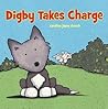 Digby Takes Charge by Caroline Jayne Church