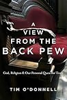 A View from the Back Pew: God, Religion & Our Personal Quest for Truth