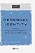 Personal Identity (Wiley Blackwell Readings in Philosophy)
