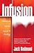 Infusion: Receive, Grow, Gi...