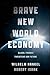 Brave New World Economy: Global Finance Threatens Our Future