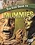 The Kids' Guide to Mummies (Edge Books: Kids' Guides (Library))