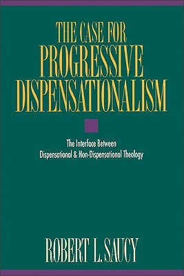 Case for Progressive Dispensationalism, The (Paperback)