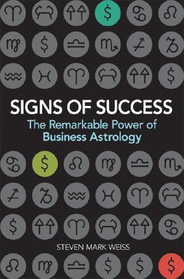 Signs of Success: The Remarkable Power of Business Astrology (Hardcover)