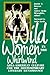 Wild Women in the Whirlwind...