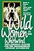 Wild Women in the Whirlwind by Audre Lorde