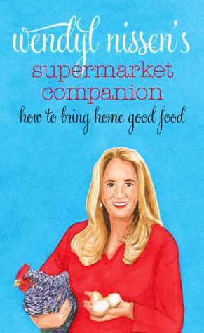 A Supermarket Companion: How to Bring Home Good Food (Paperback)