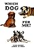 Which Dog for Me?