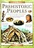 Prehistoric Peoples: Discover the Long-ago World of the First Humans (Exploring History)