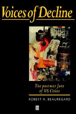 Voices of Decline: The Postwar Fate of US Cities (Paperback)