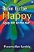 Born to be Happy