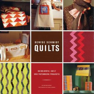 Denyse Schmidt Quilts: 30 Colorful Quilt and Patchwork Projects (Paperback)