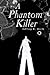A Phantom Killer