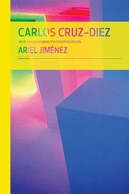 Carlos Cruz-Diez in Conversation with Ariel Jiménez (Hardcover)