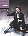 The Oxford Illustrated History of Theatre The Oxford Illustrated History of Theatre