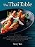 The Thai Table: A Celebrati...