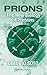 Prions: The New Biology of Proteins