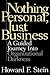 Nothing Personal, Just Business: A Guided Journey into Organizational Darkness
