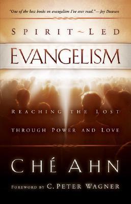Spirit-Led Evangelism: Reaching the Lost through Love and Power (Paperback)