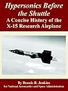 Hypersonics Before the Shuttle: A Concise History of the X-15 Research Airplane