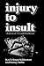 Injury to Insult by Kay Lehman Schlozman
