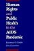 Human Rights and Public Health in the AIDS Pandemic