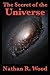 The Secret of the Universe