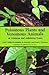 Poisonous Plants and Venomous Animals of Alabama and Adjoinin... by J. Whitfield Gibbons