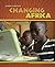 Changing Africa (Africa Focus)