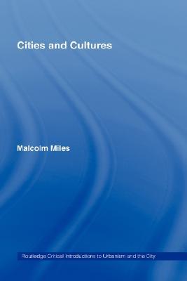 Cities and Cultures (Routledge Critical Introductions to Urbanism and the City)