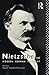 Nietzsche and Modern German Thought by Keith Ansell-Pearson