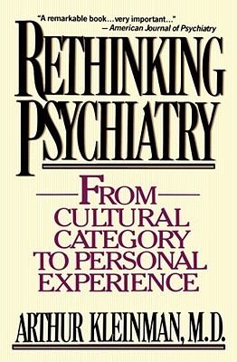 Rethinking Psychiatry: From Cultural Category to Personal Experience (Paperback)