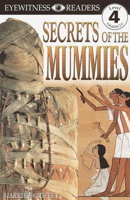 Secrets of the Mummies (DK Readers, Level 4: Proficient Readers)