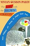 The Girl with the Brown Crayon: How Childen Use Stories to Shape Their Lives