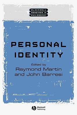 Personal Identity (Wiley Blackwell Readings in Philosophy)