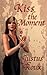 Kiss the Moment (Master, #12)