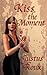 Kiss the Moment (Master, #12)